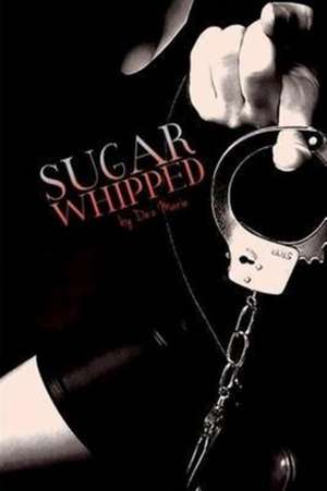 Sugar Whipped de Dez Marie