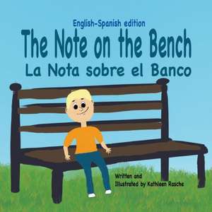 The Note on the Bench - English/Spanish edition de Kathleen Rasche