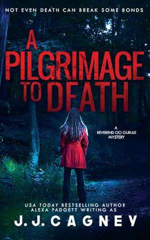 A Pilgrimage to Death de J. J. Cagney