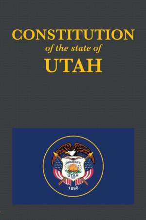 The Constitution of the State of Utah de Proseyr Publishing