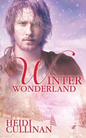 Winter Wonderland de Heidi Cullinan