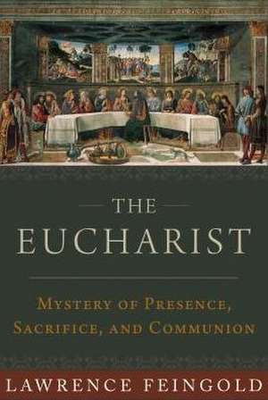 The Eucharist de Lawrence Feingold