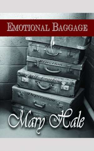 Emotional Baggage de Mary Hale