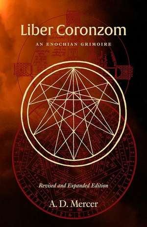 Liber Coronzom: An Enochian Grimoire de A. D. Mercer