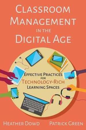 Classroom Management in the Digital Age de Heather Dowd