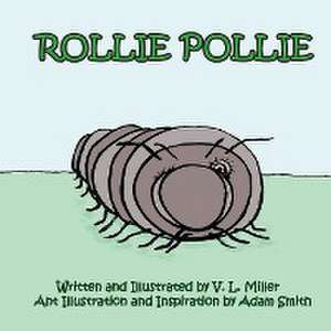 Rollie Pollie de V. L. Miller