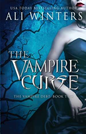 The Vampire Curse de Ali Winters