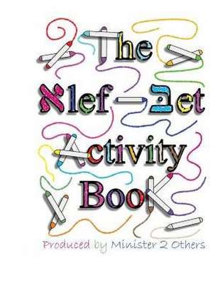 The Alef-Bet Activity Book de Ahava Lilburn