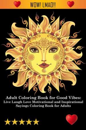 Adult Coloring Book for Good Vibes de Adult Coloring Books