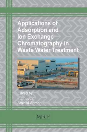 Applications of Adsorption and Ion Exchange Chromatography in Waste Water Treatment de Amir Al-Ahmed