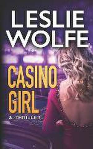 Casino Girl de Leslie Wolfe