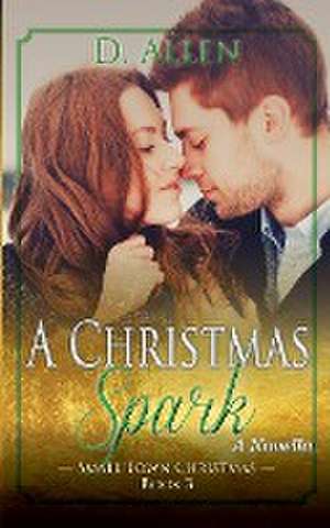 A Christmas Spark de D. Allen