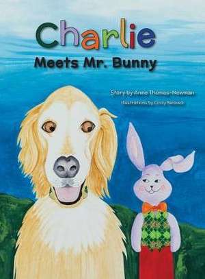 Charlie Meets Mr. Bunny de Anne Thomas-Newman