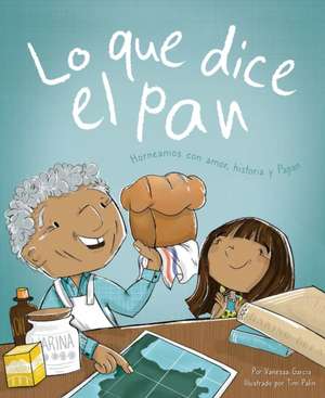 Lo Que Dice El Pan de Vanessa Garcia