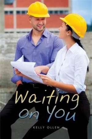 Waiting on You de Kelly Ollen