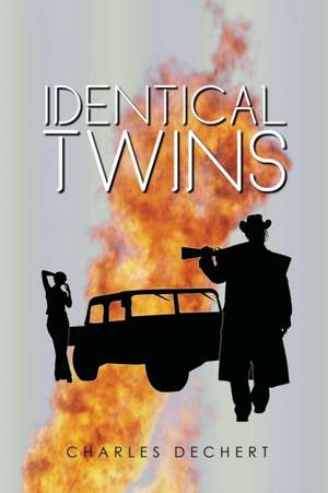 In Pursuit Of Identical Twins de Charles Dechert