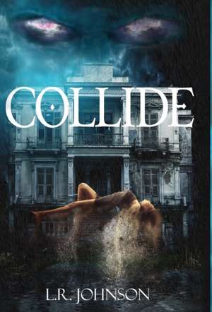 Collide de L R Johnson
