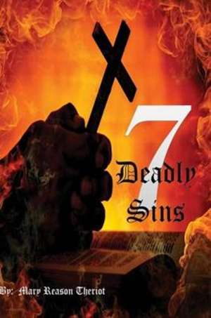 Seven Deadly Sins de Mary Reason Theriot