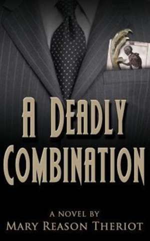 A Deadly Combination de Mary Reason Theriot