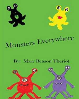 Monsters Everywhere de Mary Reason Theriot