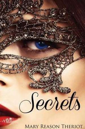 Secrets de Mary Reason Theriot