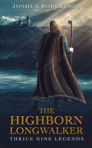 The Highborn Longwalker de Joshua Robertson