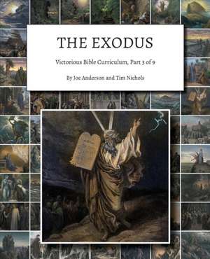 The Exodus: Victorious Bible Curriculum, Part 3 of 9 de Joe Anderson