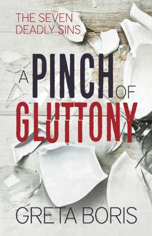 A Pinch of Gluttony de Greta Boris