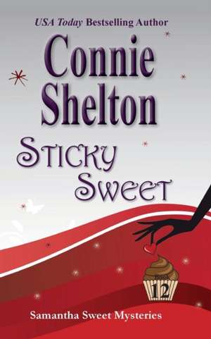 Sticky Sweet de Connie Shelton