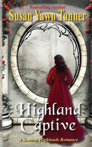 Highland Captive de Susan Yawn Tanner