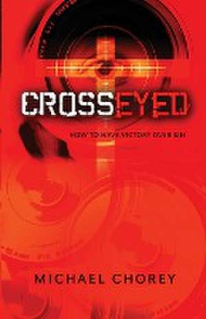 Cross-Eyed de Michael Chorey