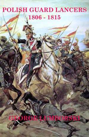 Polish Guard Lancers de Lumborski, George