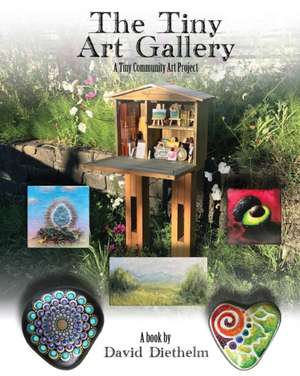 The Tiny Art Gallery de David Diethelm