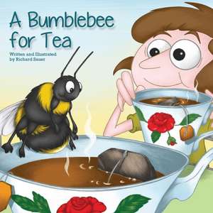 A Bumblebee for Tea de Richard Sauer