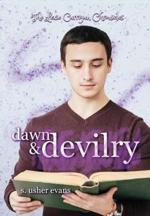 Dawn and Devilry de S. Usher Evans