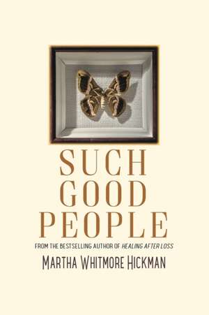 Such Good People de Martha Whitmore Hickman