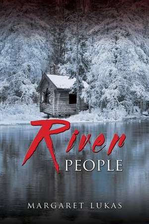 River People de Margaret Lukas