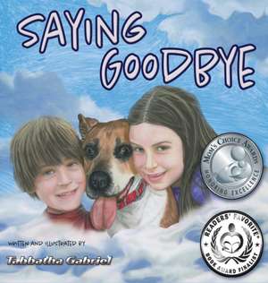 Saying Goodbye de Tabbatha Gabriel