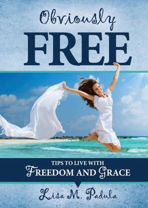 Obviously Free de Lisa M Padula