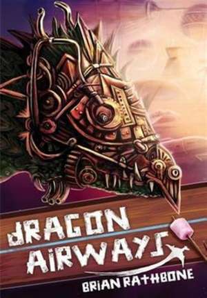 Dragon Airways de Brian Rathbone