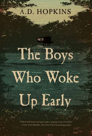 The Boys Who Woke Up Early de A.D. Hopkins