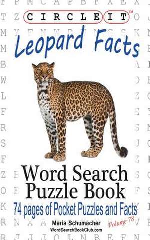 Circle It, Leopard Facts, Word Search, Puzzle Book de Lowry Global Media Llc