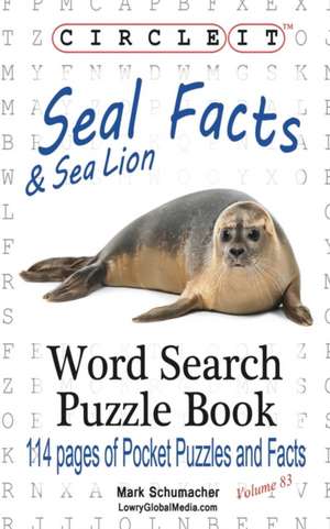 Circle It, Seal and Sea Lion Facts, Word Search, Puzzle Book de Lowry Global Media Llc