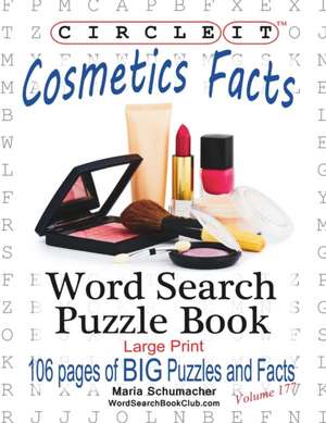 Circle It, Cosmetics Facts, Word Search, Puzzle Book de Lowry Global Media Llc