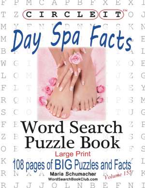 Circle It, Day Spa Facts, Word Search, Puzzle Book de Lowry Global Media Llc