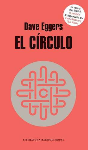 El Círculo / The Circle de David Eggers