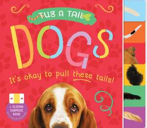 Tug a Tail: Dogs de David W. Miles