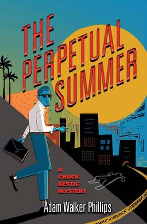 The Perpetual Summer de Adam Walker Phillips