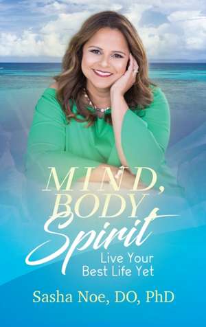 Mind, Body, Spirit de Sasha Noe