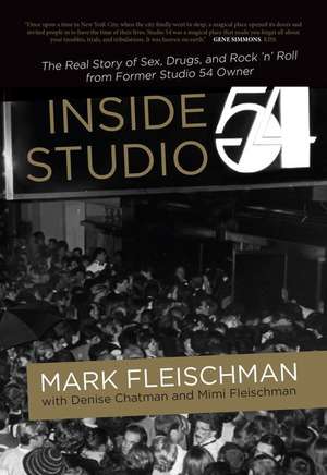 Inside Studio 54 de Mark Fleischman